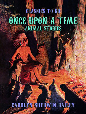 cover image of Once Upon a Time, Animal Stories